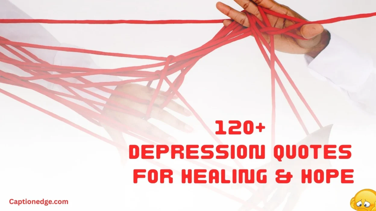 120+ Depression Quotes for Healing & Hope