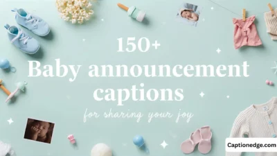 150+ Baby Announcement Captions for Sharing Your Joy