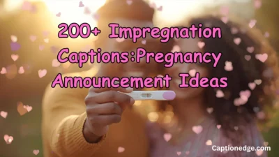 200+ Impregnation CaptionsPregnancy Announcement Ideas