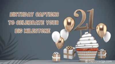 21st Birthday Captions to Celebrate Your Big Milestone