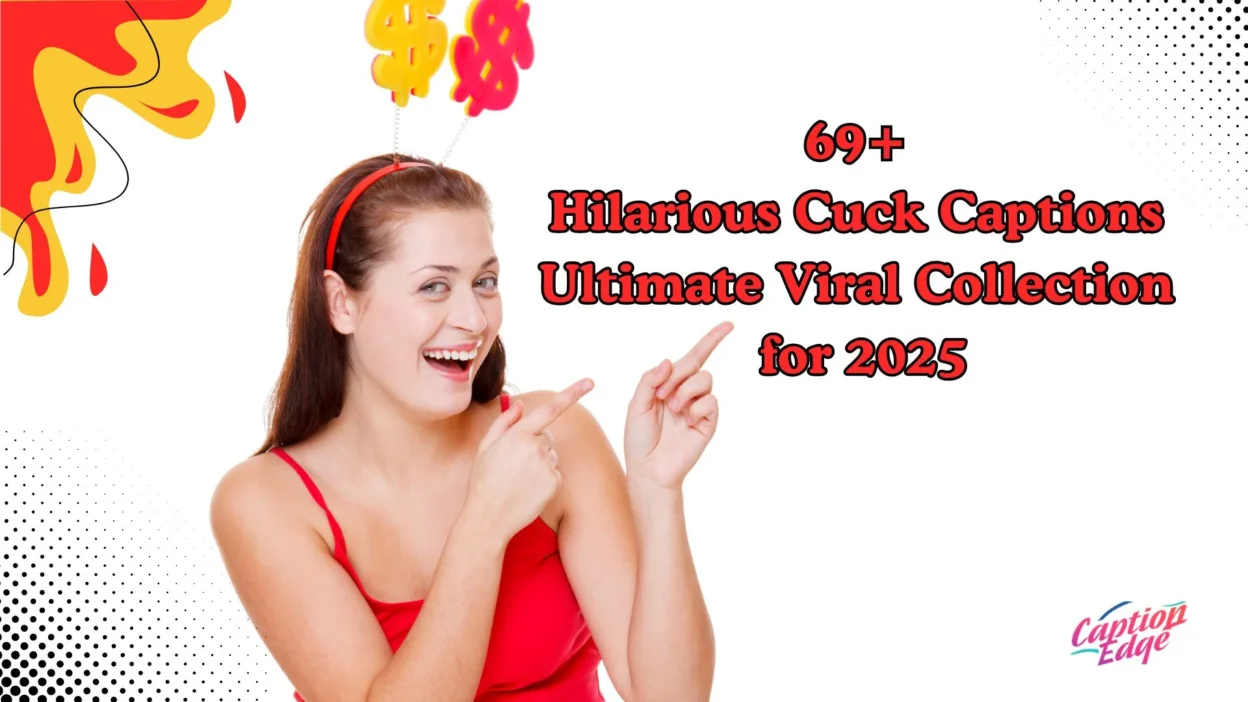 69+ Hilarious Cuck Captions Ultimate Viral Collection for 2025