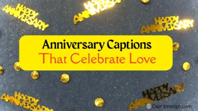 Anniversary Captions That Celebrate Love