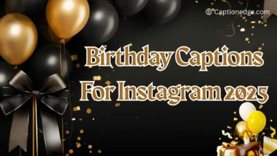 Birthday Captions for Instagram 2025