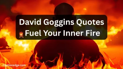 David Goggins quotes: Fuel Your Inner Fire