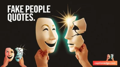 Fake People Quotes That Expose Truth & Uplift Your Soul
