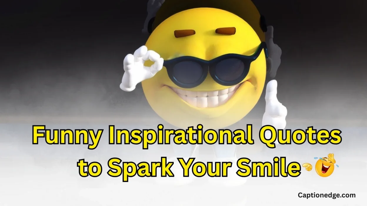 Funny Inspirational Quotes to Spark Your Smile