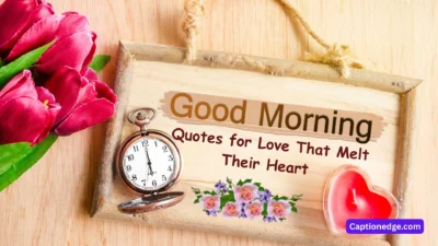 Good Morning Quotes for Love That Melt Their Heart