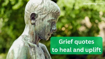 Grief quotes to heal and uplift