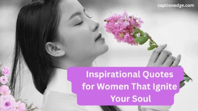 Inspirational Quotes for Women That Ignite Your Soul