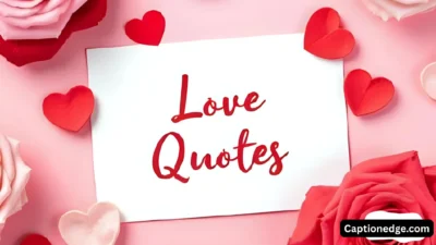 Love Quotes 250+ Romantic, Short & Funny Sayings