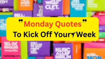 Monday quotes to Kick Off Your Week