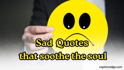 Sad quotes that soothe the soul
