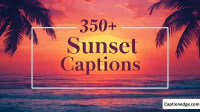 350+ Sunset Captions Perfect Instagram Captions for Golden Hour