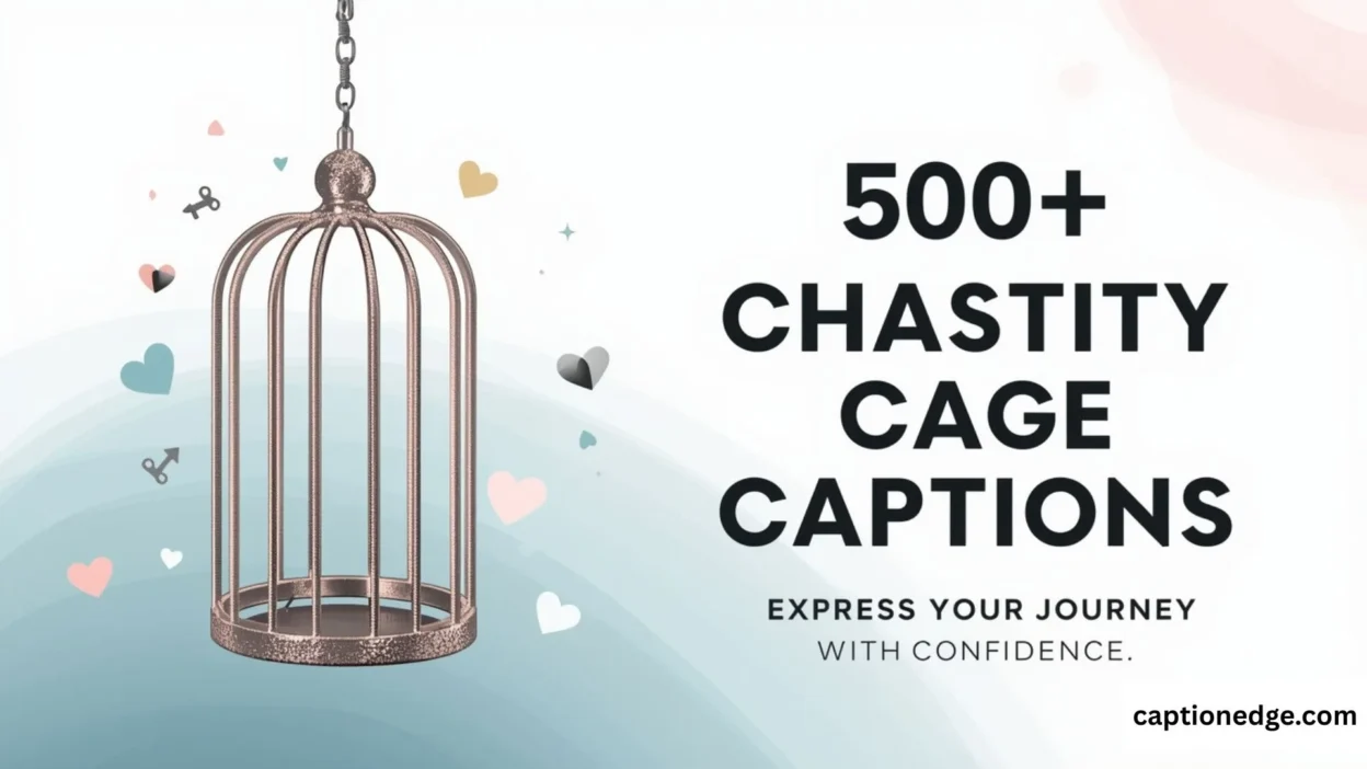 500+ Chastity Cage Captions Creative Ideas for Social Media