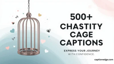 500+ Chastity Cage Captions Creative Ideas for Social Media