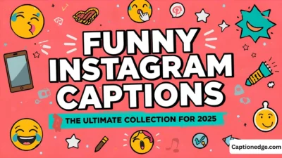 Funny Instagram Captions The Ultimate Collection for 2025 😂