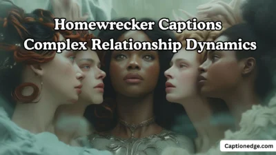 Homewrecker Captions Complex Relationship Dynamics