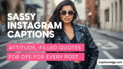 Sassy Instagram Captions Attitude-Filled Quotes for Every Post 