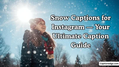 Snow Captions for Instagram — Your Ultimate Caption Guide