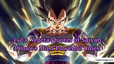 150+ Vegeta Quotes of Saiyan Prince's Most Powerful Lines