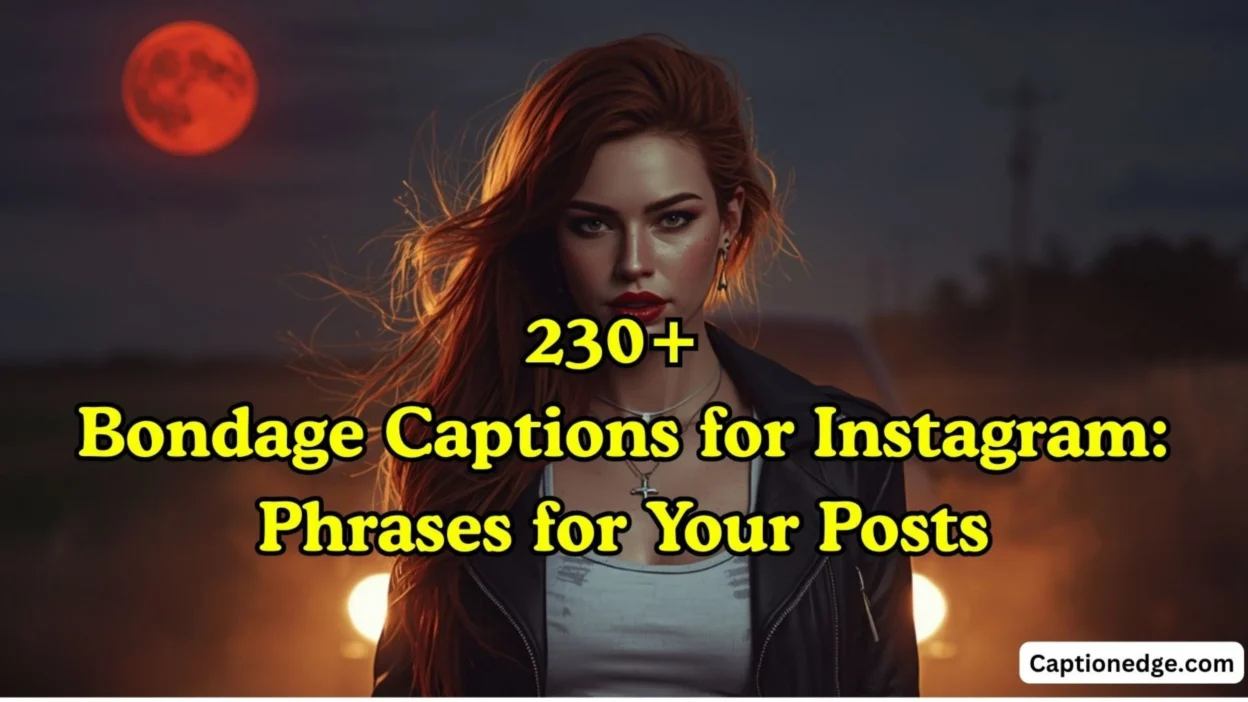 230+ Bondage Captions for Instagram Phrases for Your Posts
