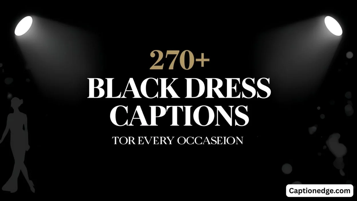 270+ Black Dress Captions Instagram Captions for Every Occasion