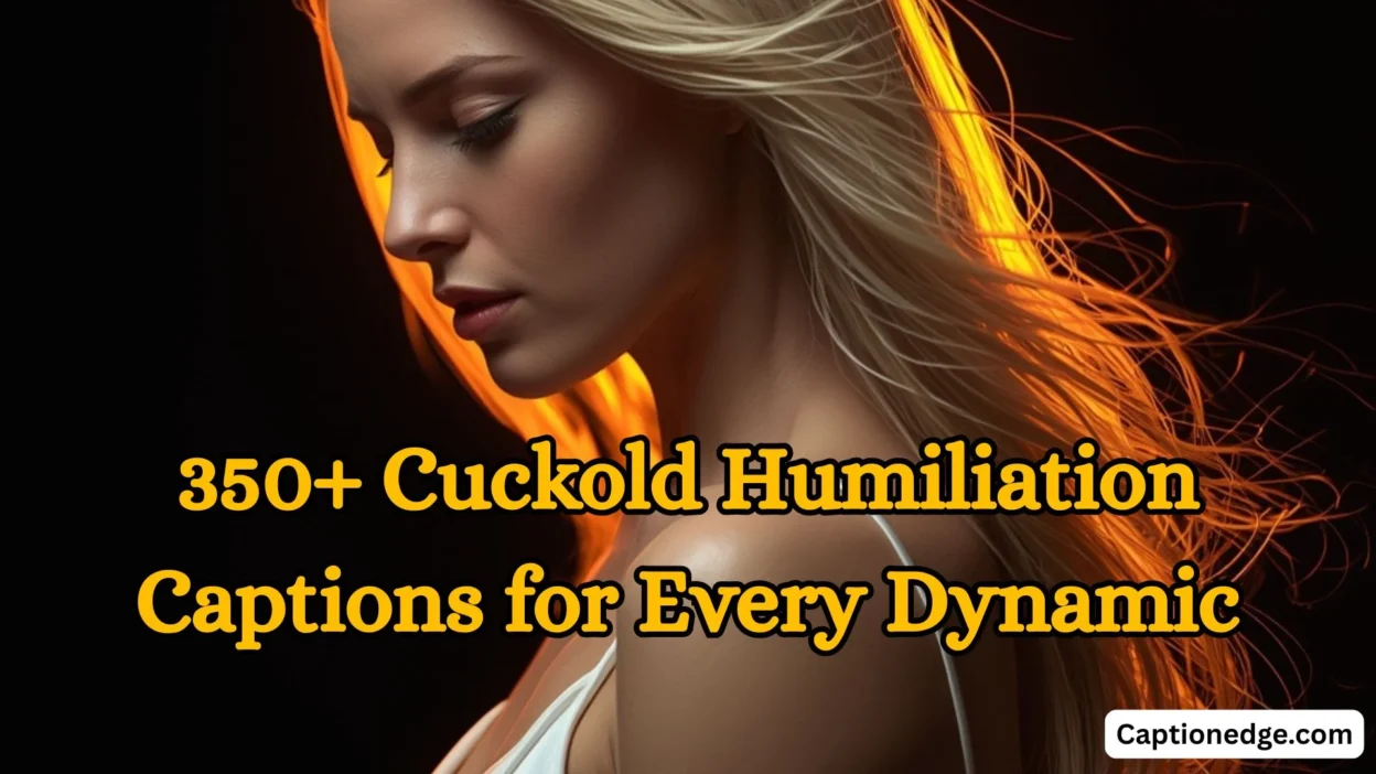 350+ Cuckold Humiliation Captions for Every Dynamic