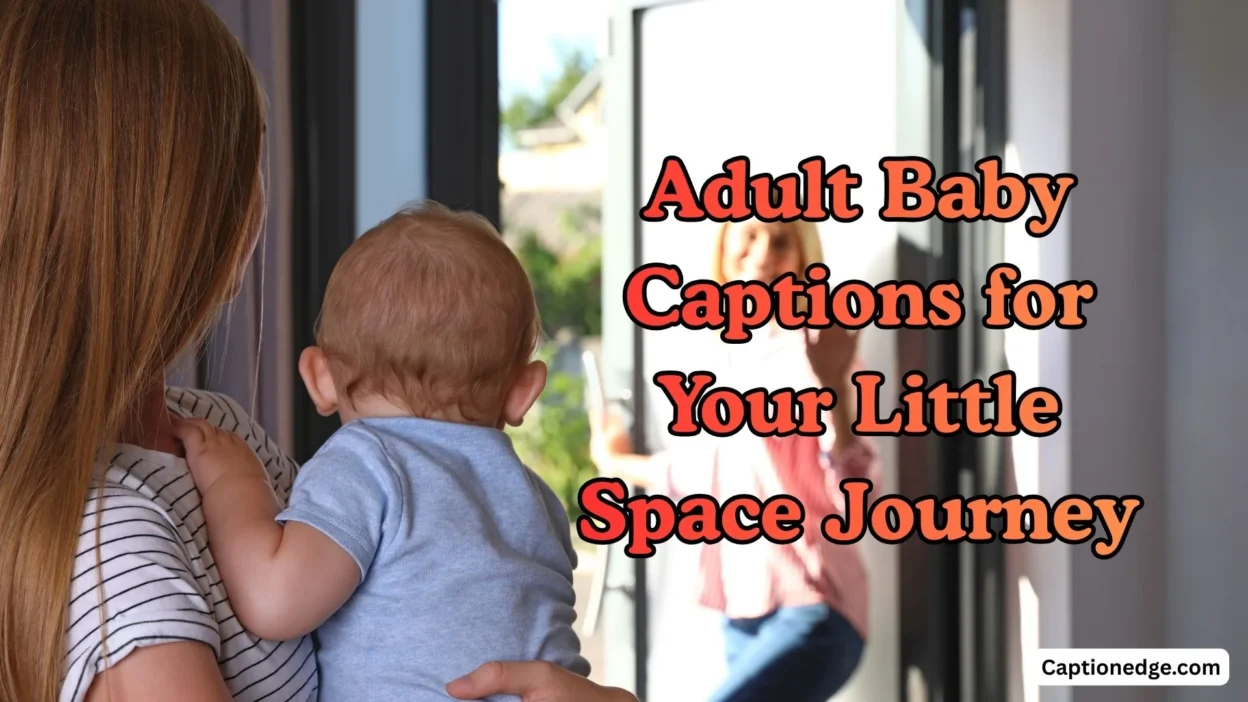 Adult Baby Captions for Your Little Space Journey