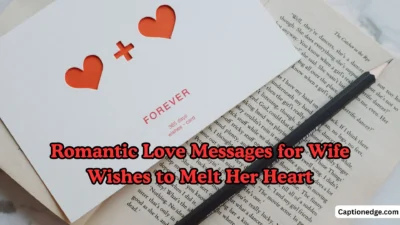 Romantic Love Messages for Wife Wishes to Melt Her Heart
