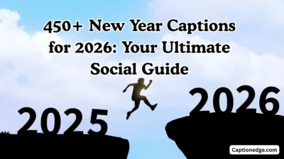 450+ New Year Captions for 2026 Your Ultimate Social Guide